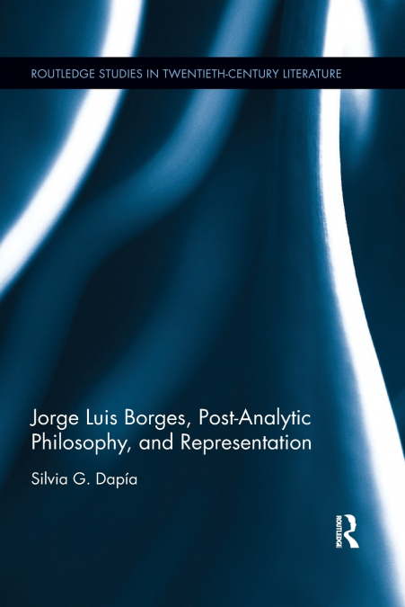 Jorge Luis Borges, Post-Analytic Philosophy, and Representation