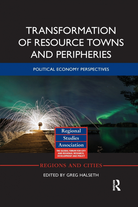 Transformation of Resource Towns and Peripheries