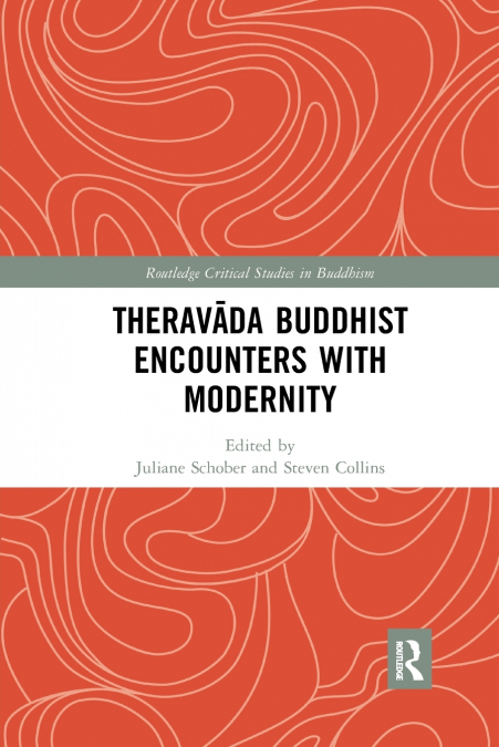 Theravāda Buddhist Encounters with Modernity