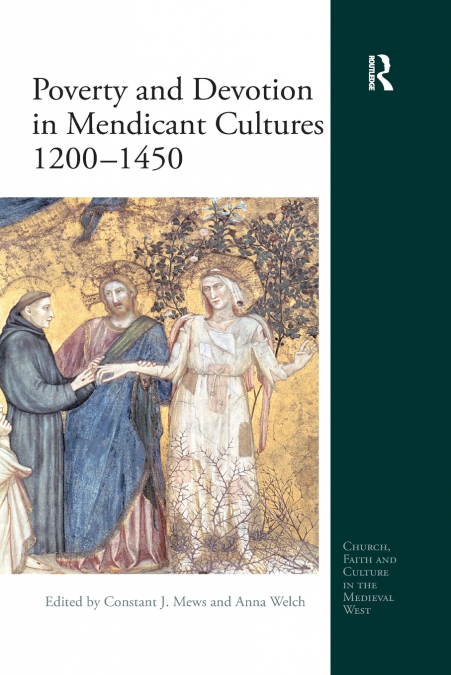 Poverty and Devotion in Mendicant Cultures 1200-1450