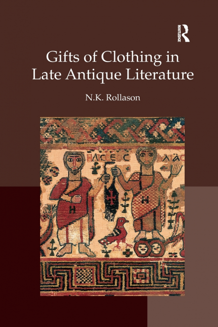 Gifts of Clothing in Late Antique Literature