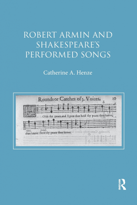 Robert Armin and Shakespeare’s Performed Songs