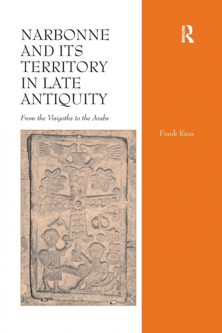 Narbonne and its Territory in Late Antiquity