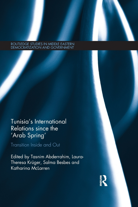 Tunisia’s International Relations since the ’Arab Spring’