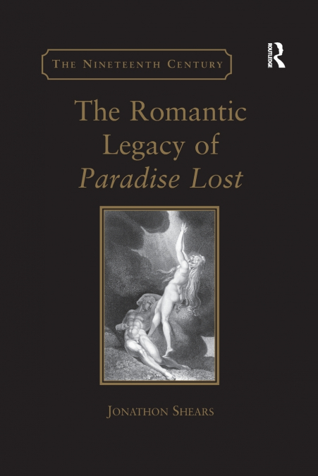The Romantic Legacy of Paradise Lost