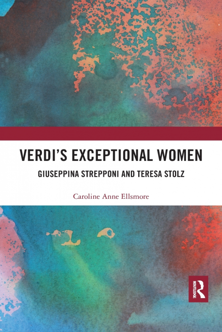 Verdi’s Exceptional Women