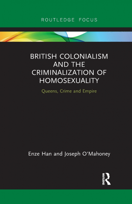 British Colonialism and the Criminalization of Homosexuality
