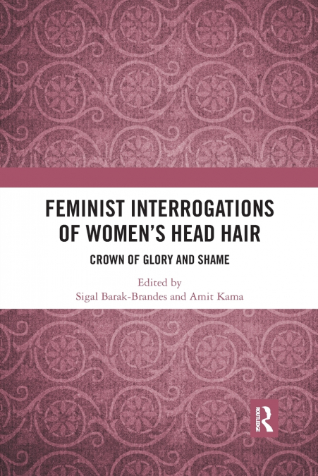Feminist Interrogations of Women’s Head Hair