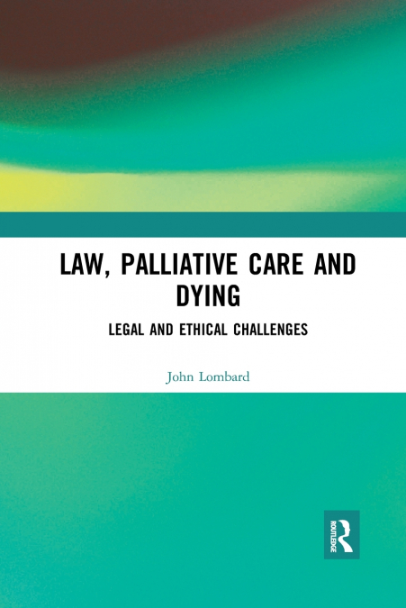 Law, Palliative Care and Dying