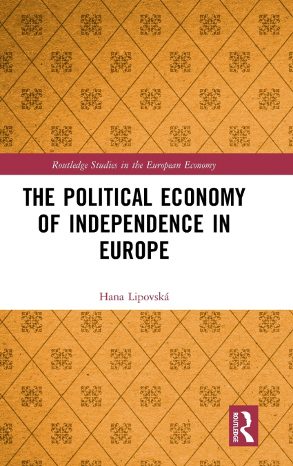 The Political Economy of Independence in Europe