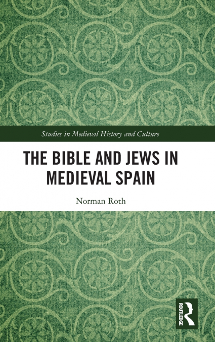 The Bible and Jews in Medieval Spain