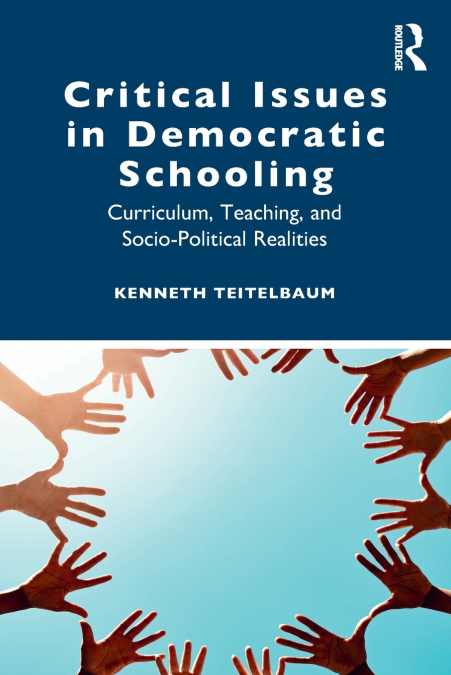 Critical Issues in Democratic Schooling