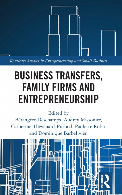 Business Transfers, Family Firms and Entrepreneurship