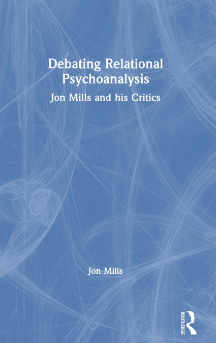 Debating Relational Psychoanalysis