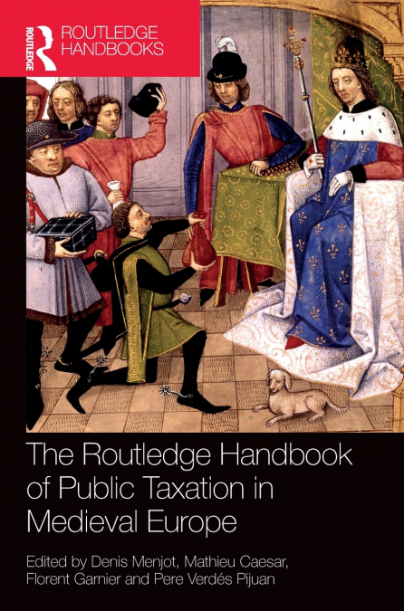 The Routledge Handbook of Public Taxation in Medieval Europe