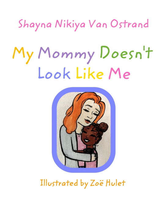My Mommy Doesn’t Look Like Me