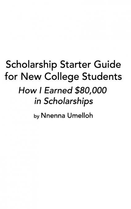 Scholarship Starter Guide for New College Students