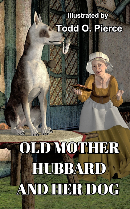 Old Mother Hubbard And Her Dog