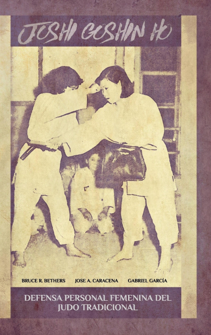 JOSHI GOSHIN HO. Defensa personal femenina del judo Tradicional.