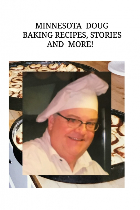 Minnesota Doug Baking Recipes, Stories, and More!