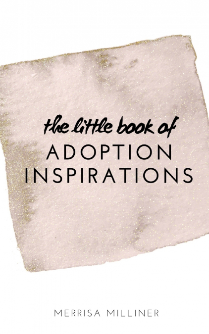 The Little Book of Adoption Inspirations