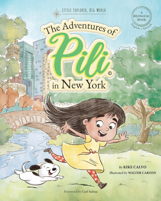 The Adventures of Pili in New York. Dual Language Books for Children ( Bilingual English - Spanish ) Cuento en español