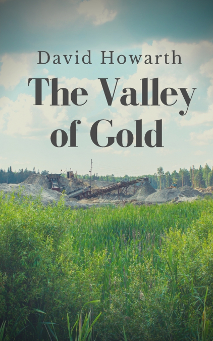 The Valley of Gold / A Tale of the Saskatchewan