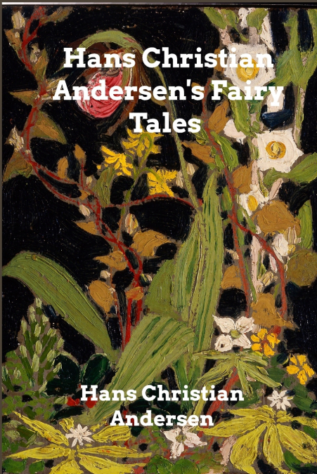 Hans Christian Andersen’s Fairy Tales