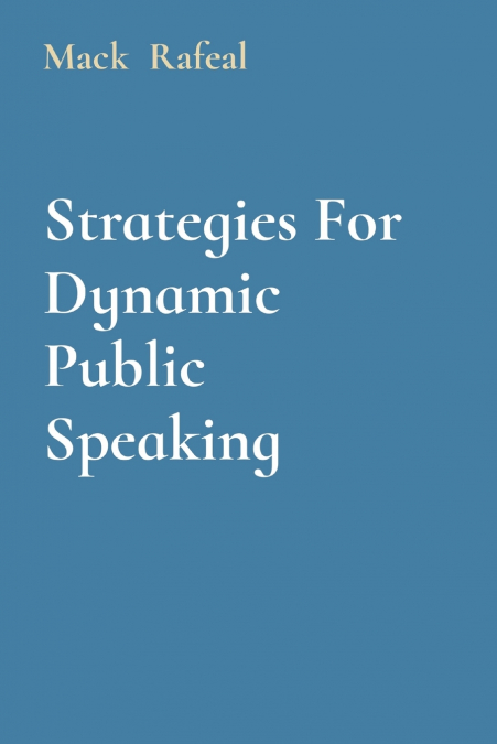 Strategies For Dynamic Public Speaking