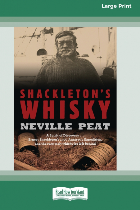 Shackleton’s Whisky (16pt Large Print Edition)
