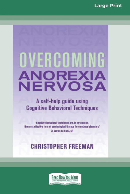 Overcoming Anorexia Nervosa (16pt Large Print Edition)