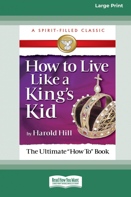 How to Live Like a King’s Kid [Standard Large Print 16 Pt Edition]