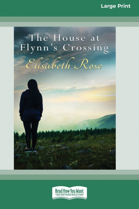 The House at Flynn’s Crossing (16pt Large Print Edition)