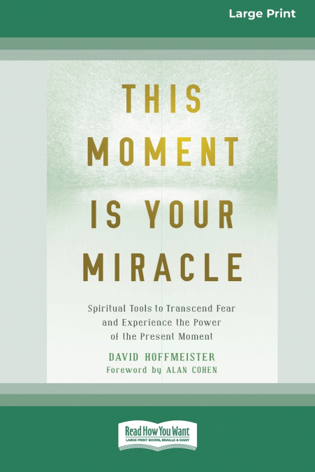 This Moment Is Your Miracle