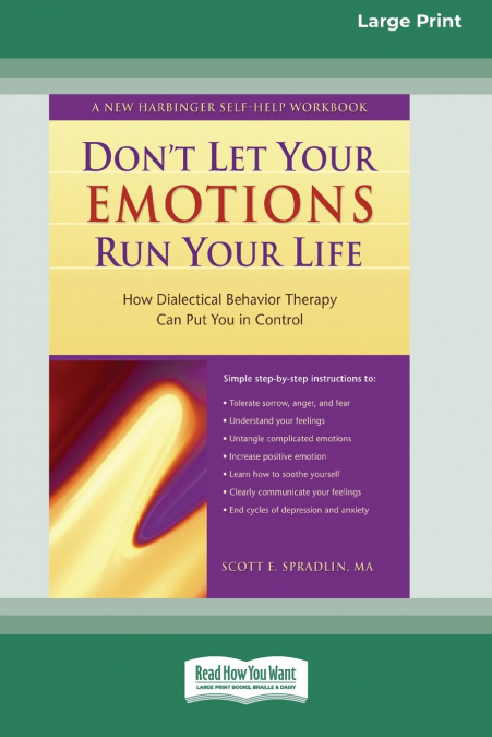 Don’t Let Your Emotions Run Your Life (16pt Large Print Edition)