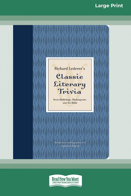 Richard Lederer’s Classic Literary Trivia
