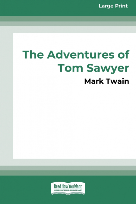The Adventures of Tom Sawyer (16pt Large Print Edition)
