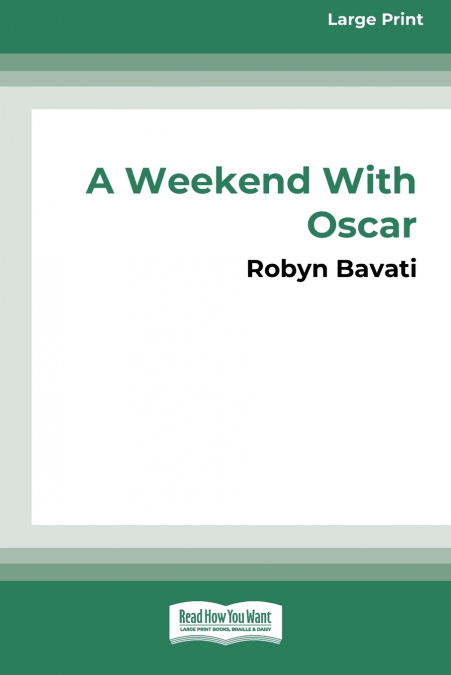 A Weekend with Oscar [16pt Large Print Edition]
