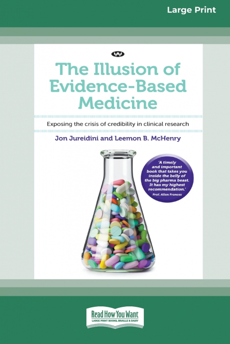 The Illusion of Evidence-Based Medicine