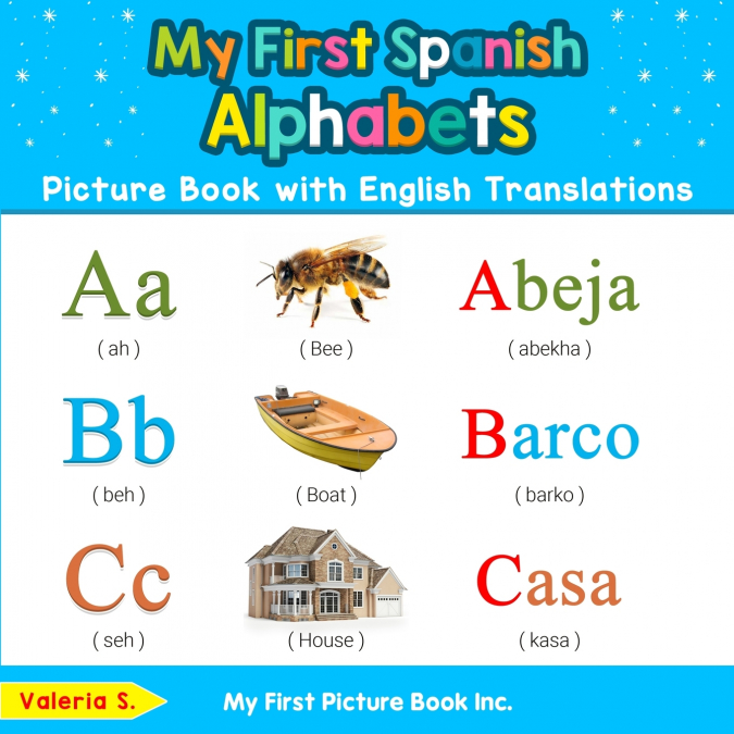 My First Spanish Alphabets Picture Book with English Translations