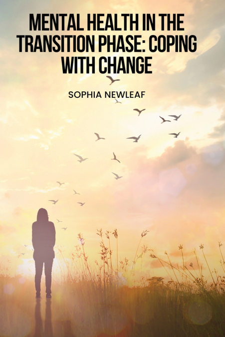 Mental Health in the Transition Phase