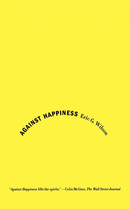 Against Happiness