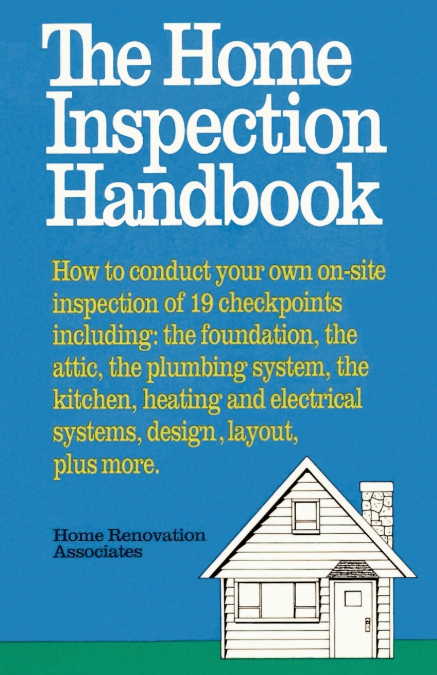 The Home Inspection Handbook