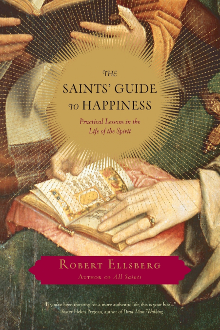 The Saints’ Guide to Happiness
