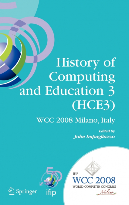 History of Computing and Education 3 (HCE3)