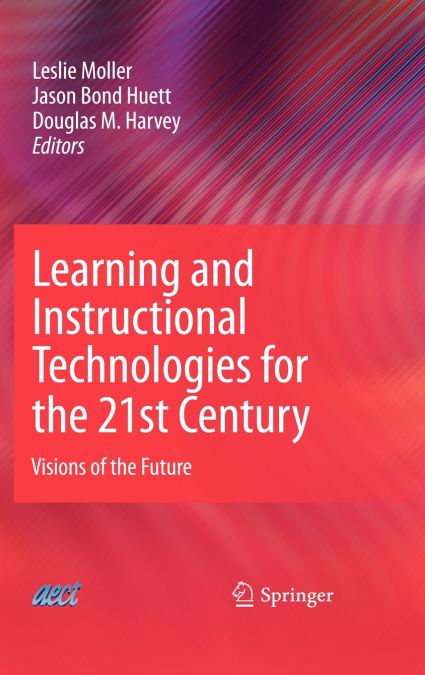 Learning and Instructional Technologies for the 21st Century