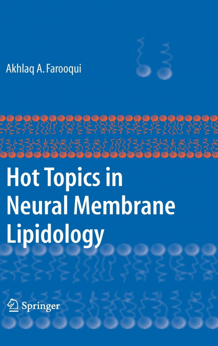 Hot Topics in Neural Membrane Lipidology