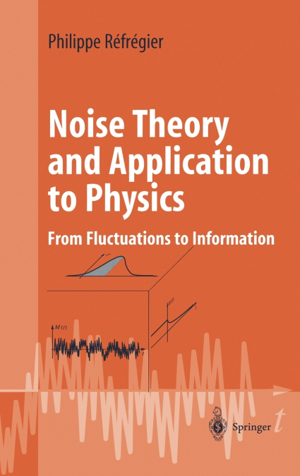 Noise Theory and Application to Physics