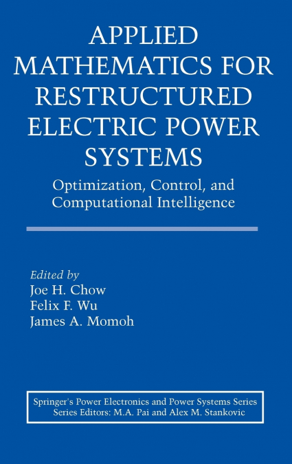 Applied Mathematics for Restructured Electric Power Systems