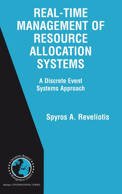 Real-Time Management of Resource Allocation Systems